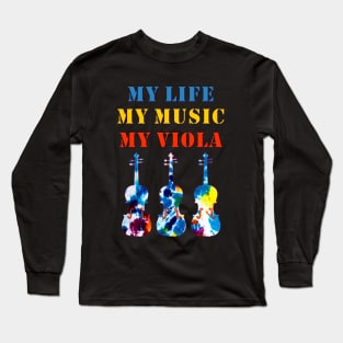 My Life, My Music, My Viola Long Sleeve T-Shirt